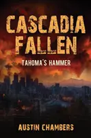 Cascadia Fallen: Tahomovo kladivo - Cascadia Fallen: Tahoma's Hammer