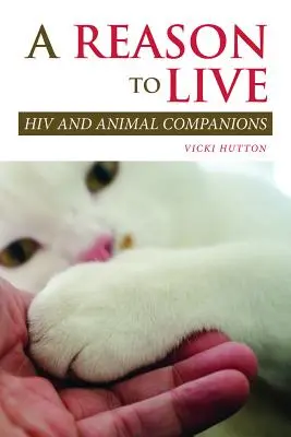 Důvod k životu: HIV a zvířecí společníci - A Reason to Live: HIV and Animal Companions