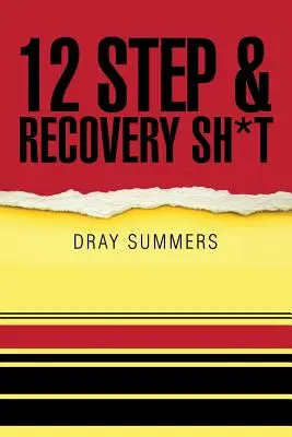 12 kroků a zotavení Sh*t - 12 Step & Recovery Sh*t