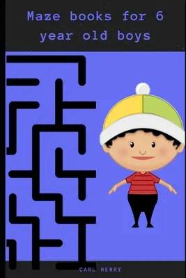 Knihy o bludištích pro šestileté chlapce: Kniha plná zábavy a snadného řešení bludišťových hádanek pro šestileté kluky. - Maze books for 6 year old boys: Fun filled and easy to solve maze puzzle book for 6 year olds