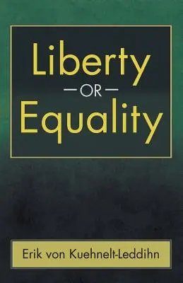 Svoboda nebo rovnost: The Challenge of Our Time (Výzva naší doby) - Liberty or Equality: The Challenge of Our Time