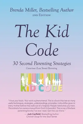 Dětský kodex: 30 vteřinových rodičovských strategií - The Kid Code: 30 Second Parenting Strategies