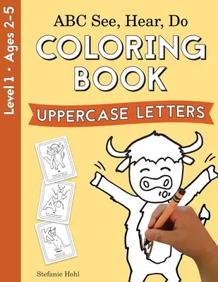 ABC See, Hear, Do Level 1: Omalovánky, velká písmena - ABC See, Hear, Do Level 1: Coloring book, Uppercase Letters