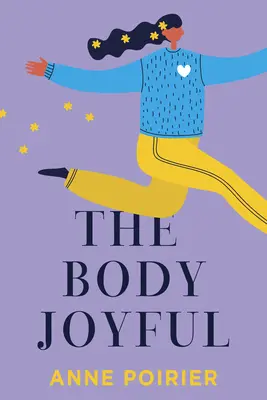 Radostné tělo - The Body Joyful