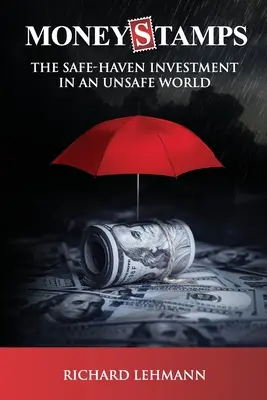 Peněžní známky: Investice do bezpečného přístavu v nejistém světě - Moneystamps: The Safe-Haven Investment in an Unsafe World