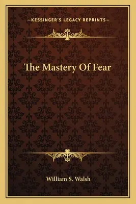 Zvládnutí strachu - The Mastery of Fear