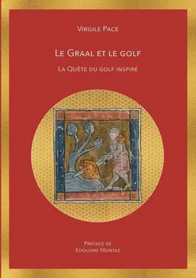 Le Graal et le golf: La qute du golf inspir