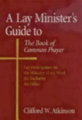 Průvodce laického duchovního po Knize společných modliteb (Book of Common Prayer) - A Lay Minister's Guide to the Book of Common Prayer