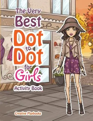 Nejlepší hry s tečkami pro malé holčičky Kniha aktivit - The Best Dot to Dot Games for Little Girls Activity Book