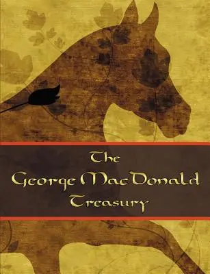 Pokladnice George McDonalda: Knížka: Princezna a skřítek, Princezna a Curdie, Lehká princezna, Přízraky, Obří srdce, V zádech severního větru - The George McDonald Treasury: Princess and the Goblin, Princess and Curdie, Light Princess, Phantastes, Giant's Heart, at the Back of the North Wind