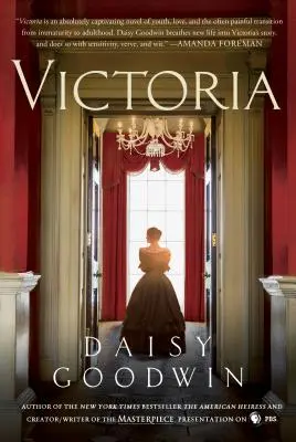 Victoria: Román o mladé královně od tvůrce/scénáristy seriálu Masterpiece na PBS - Victoria: A Novel of a Young Queen by the Creator/Writer of the Masterpiece Presentation on PBS