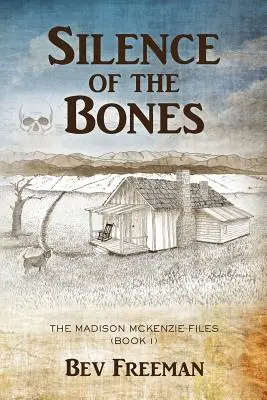Mlčení kostí: Akta Madison McKenzie (kniha 1) - Silence of the Bones: The Madison McKenzie Files (Book 1)