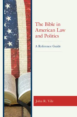Bible v americkém právu a politice: A Reference Guide: A Reference Guide: A Reference Guide: A Reference Guide: A Reference Guide: A Reference Guide - The Bible in American Law and Politics: A Reference Guide