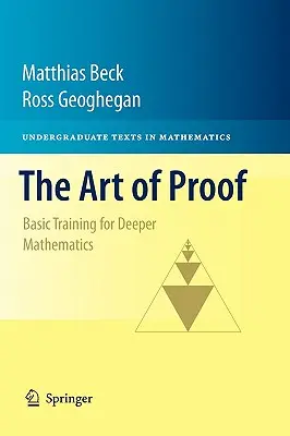 Umění důkazu: Základní trénink pro hlubší matematiku - The Art of Proof: Basic Training for Deeper Mathematics
