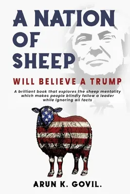Národ ovcí uvěří Trumpovi - A Nation Of Sheep Will Believe A Trump