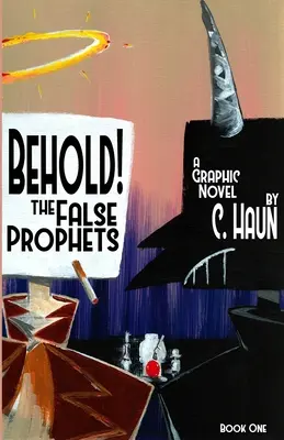 Hle! Falešní proroci: Kniha první - Behold! The False Prophets: Book One