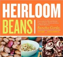 Dědictví fazolí: Recepty z Rancho Gordo - Heirloom Beans: Recipes from Rancho Gordo