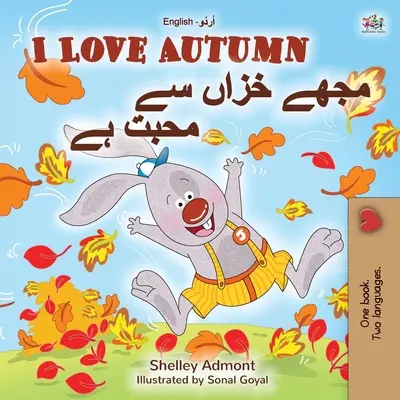 Miluji podzim (Anglicko-urdská dvojjazyčná kniha pro děti) - I Love Autumn (English Urdu Bilingual Book for Kids)