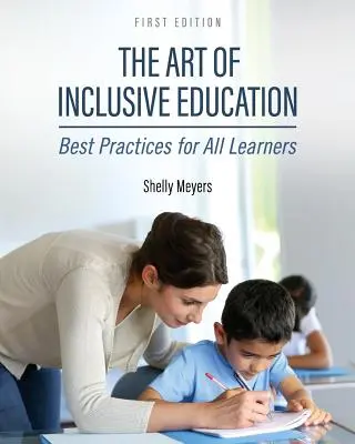 Umění inkluzivního vzdělávání: Nejlepší postupy pro všechny žáky - The Art of Inclusive Education: Best Practices for All Learners