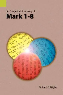 Exegetické shrnutí Markova evangelia 1-8 - An Exegetical Summary of Mark 1-8