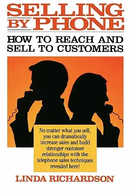 Prodej po telefonu: Jak oslovit a prodávat zákazníkům v devadesátých letech minulého století - Selling by Phone: How to Reach and Sell to Customers in the Nineties