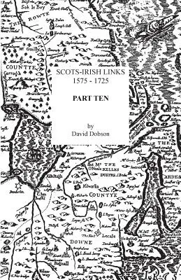 Skotsko-irské vazby, 1575-1725. Desátá část - Scots-Irish Links, 1575-1725. Part Ten