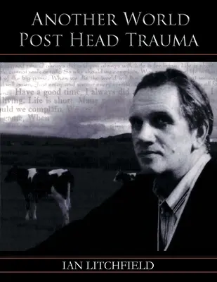 Jiný svět po úrazu hlavy - Another World Post Head Trauma