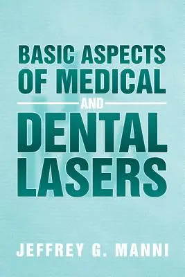 Základní aspekty lékařských a zubních laserů - Basic Aspects of Medical and Dental Lasers