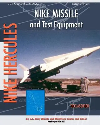 Rakety Nike a testovací zařízení - Nike Missile and Test Equipment