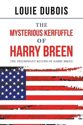 Záhadné zmatky Harryho Breena: Vítězný návrat Harryho Breena - The Mysterious Kerfuffle of Harry Breen: The Triumphant Return of Harry Breen