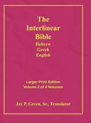 Interlineární hebrejsko-řecko-anglická Bible-PR-FL/OE/KJ Velký tisk 2. díl - Interlinear Hebrew Greek English Bible-PR-FL/OE/KJ Large Print Volume 2