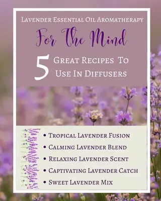 Aromaterapie levandulovými esenciálními oleji - Pro mysl - 5 skvělých receptů k použití v difuzérech - abstraktní fialová šeříková bílá - Lavender Essential Oil Aromatherapy - For The Mind - 5 Great Recipes To Use In Diffusers - Abstract Purple Lilac White