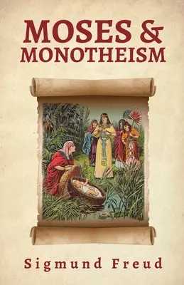 Mojžíš a monoteismus - Moses And Monotheism
