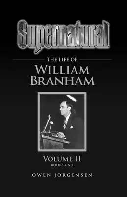 Nadpřirozeno - Život Williama Branhama II. díl - Supernatural - The Life of William Branham Volume II
