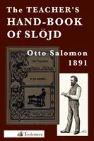 Učitelská příručka slojdu - The Teacher's Hand-Book of Slojd