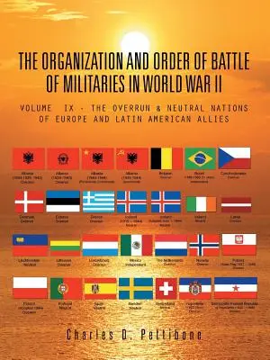 Organizace a bojový řád vojsk za druhé světové války: Svazek IX - Překonané a neutrální národy Evropy a latinskoameričtí spojenci - The Organization and Order of Battle of Militaries in World War II: Volume IX - The Overrun & Neutral Nations of Europe and Latin American Allies