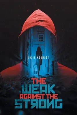 Slabí proti silným - The Weak Against the Strong