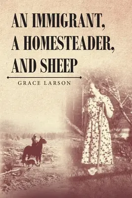 Imigrant, chalupář a ovce - An Immigrant, A Homesteader, and Sheep