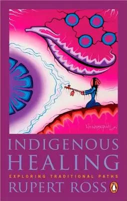 Domorodé léčení: Zkoumání tradičních cest - Indigenous Healing: Exploring Traditional Paths