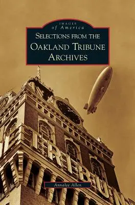 Výběr z archivu Oakland Tribune - Selections from the Oakland Tribune Archives
