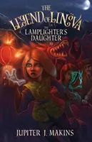 Legenda o Linově: Dcera lampáře - The Legend of Linova: The Lamplighter's Daughter