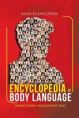 Encyklopedie řeči těla: Co říká každý pohyb - Encyclopedia of Body Language: What Every Movement Says