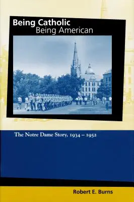 Být katolíkem, být Američanem, 2. díl: Příběh Notre Dame, 1934-1952 - Being Catholic, Being American, Volume 2: The Notre Dame Story, 1934-1952