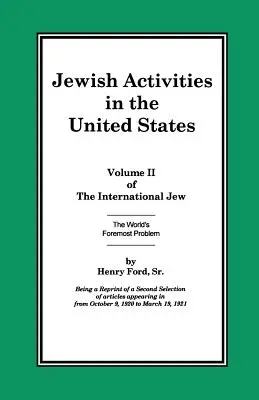 Mezinárodní Žid II. díl: Židovské aktivity ve Spojených státech amerických - The International Jew Volume II: Jewish Activities in the United States
