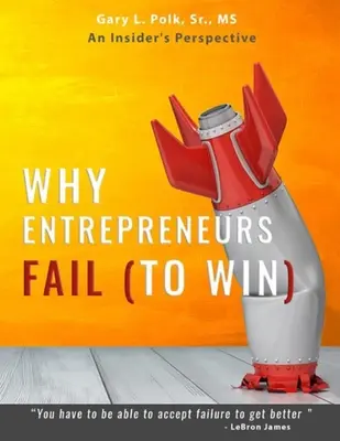 Proč podnikatelé selhávají: Pohled zasvěceného člověka - Why Entrepreneurs Fail: An Insider's Perspective