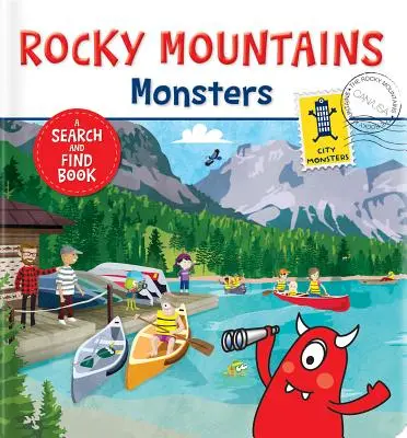 Příšerky ze Skalistých hor: Příšerky: Kniha o hledání a nalézání Příšerky: Kniha o hledání a nalézání - The Rocky Mountains Monsters: A Search and Find Book