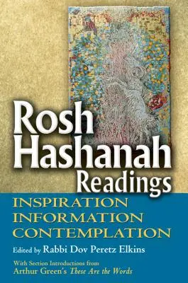 Roš ha-šana: Čtení na Roš ha-šana: Inspirace, informace a rozjímání - Rosh Hashanah Readings: Inspiration, Information and Contemplation