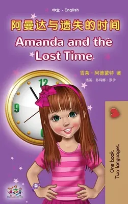 Amanda a ztracený čas (Čínská anglická dvojjazyčná kniha pro děti - zjednodušená mandarínština): bez pinyinu - Amanda and the Lost Time (Chinese English Bilingual Book for Kids - Mandarin Simplified): no pinyin