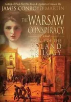 Varšavské spiknutí (Polská trilogie, kniha 3) - The Warsaw Conspiracy (The Poland Trilogy Book 3)