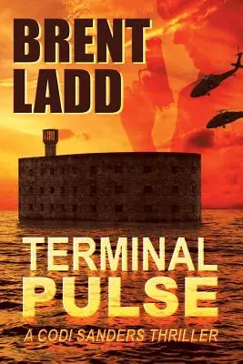Terminální puls: Thriller Codi Sandersové - Terminal Pulse: A Codi Sanders Thriller